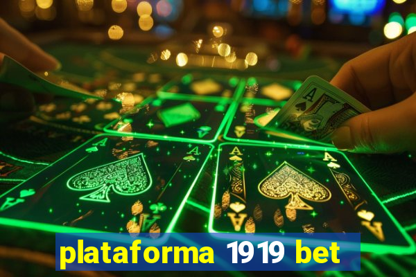 plataforma 1919 bet